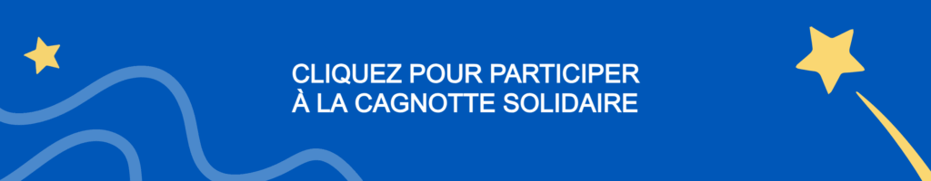 Cliquez pour participer à la cagnotte solidaire